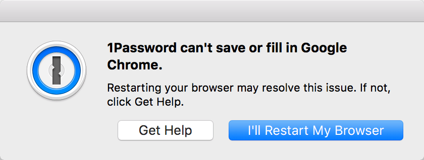 Restarting your browser may resolve this issue. If not, click Get Help.
